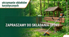 Postępowanie na utrzymanie obiektów turystycznych i edukacyjnych